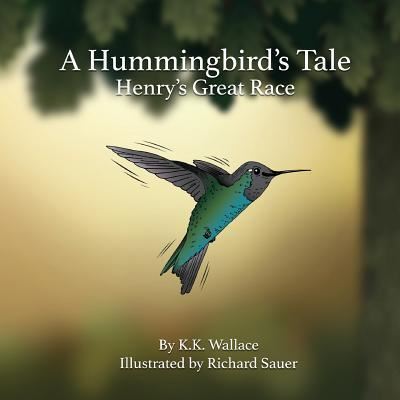 Cover for K K Wallace · A Hummingbird's Tale (Pocketbok) (2017)