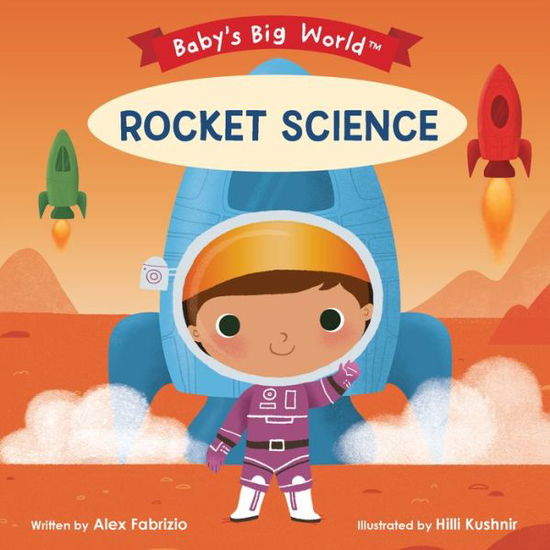 Cover for Alex Fabrizio · Rocket Science - Baby's Big World (Board book) (2020)