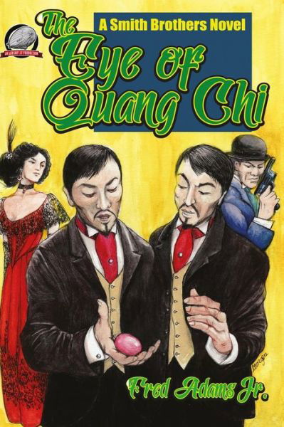The Eye of Quang Chi - Fred Adams Jr - Books - Airship 27 - 9781946183200 - July 21, 2017