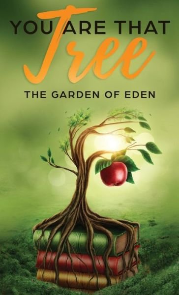 You are that Tree (Book 1 Hardback ) - T S Cherry - Livres - Tiil Books - 9781947029200 - 12 janvier 2020