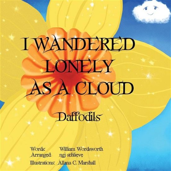 I Wandered Lonely As A Cloud - William Wordsworth - Bøker - Pemberley Publishing - 9781947032200 - 30. august 2017