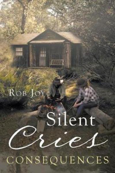 Cover for Rob Joy · Silent Cries: Consequences (Pocketbok) (2018)