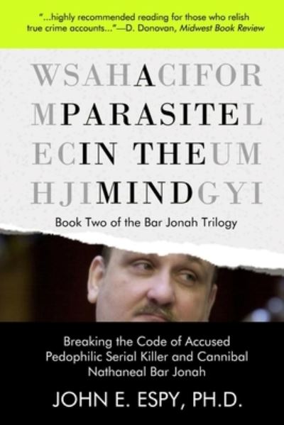 A Parasite in the Mind - John E Espy - Books - Open Books Publishing (UK) - 9781948598200 - June 18, 2019