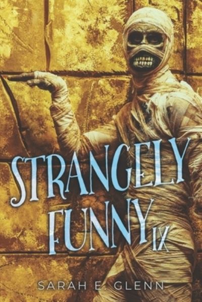 Cover for Sarah E Glenn · Strangely Funny IX (Paperback Book) (2022)