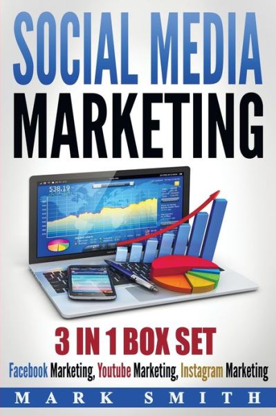 Cover for Mark Smith · Social Media Marketing: Facebook Marketing, Youtube Marketing, Instagram Marketing (Taschenbuch) (2019)