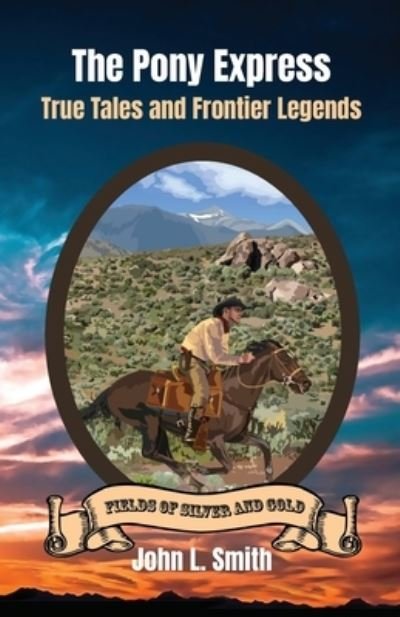 Pony Express - John Smith - Books - Keystone Canyon Press - 9781953055200 - June 15, 2022