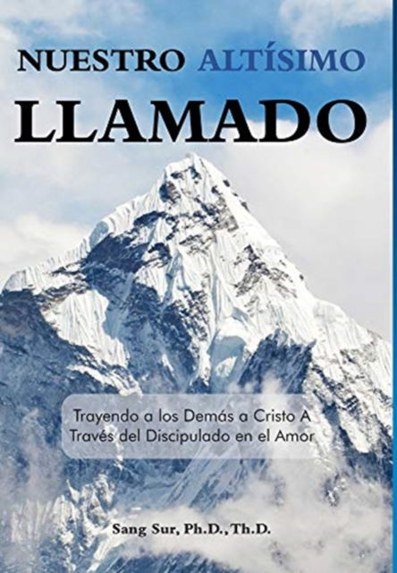 Cover for Sang Sur · Nuestro Altisimo Llamado (Our Highest Calling) (Hardcover Book) (2020)