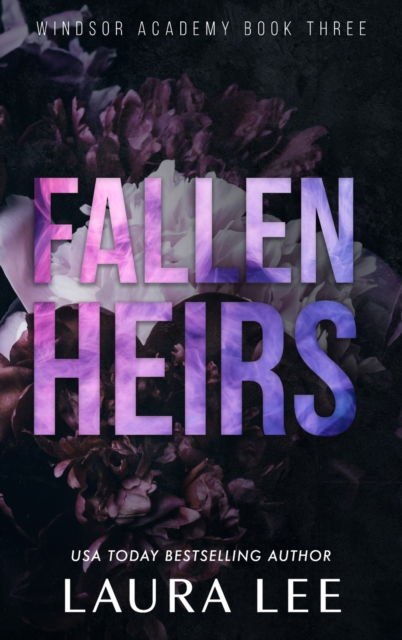 Cover for Laura Lee · Fallen Heirs - Special Edition: A Dark High School Bully Romance - Windsor Academy (Hardcover bog) [Special edition] (2021)
