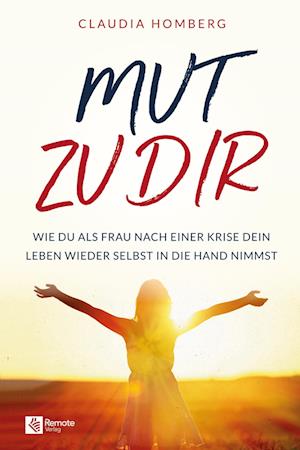 Cover for Claudia Homberg · Mut zu dir (Paperback Book) (2021)