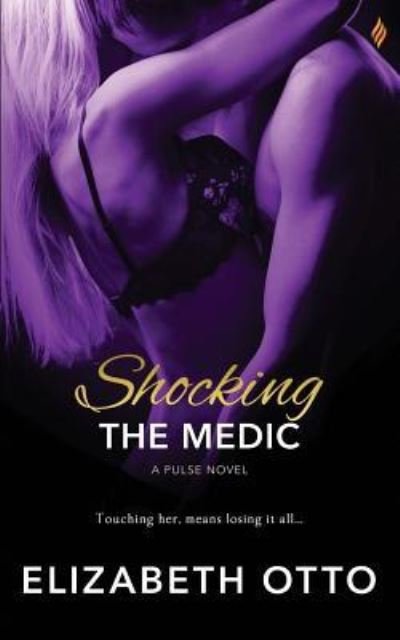 Cover for Elizabeth Otto · Shocking the Medic (Paperback Book) (2017)