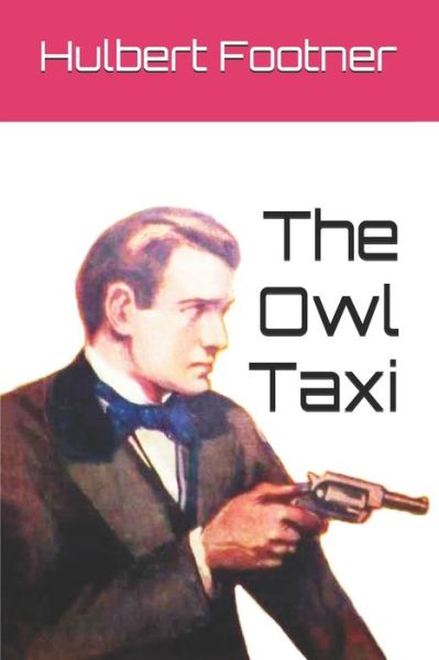 Cover for Hulbert Footner · The Owl Taxi (Paperback Book) (2018)