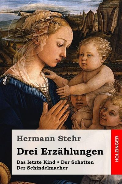 Cover for Hermann Stehr · Drei Erzahlungen (Paperback Book) (2018)