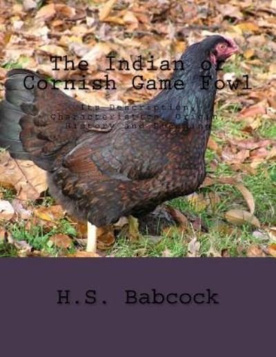 Cover for H S Babcock · The Indian or Cornish Game Fowl (Pocketbok) (2018)