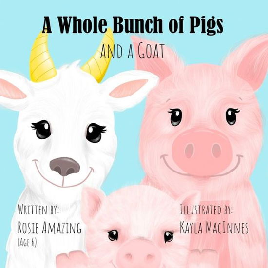 Cover for Kayla Macinnes · A Whole Bunch of Pigs and a Goat (Paperback Book) (2022)