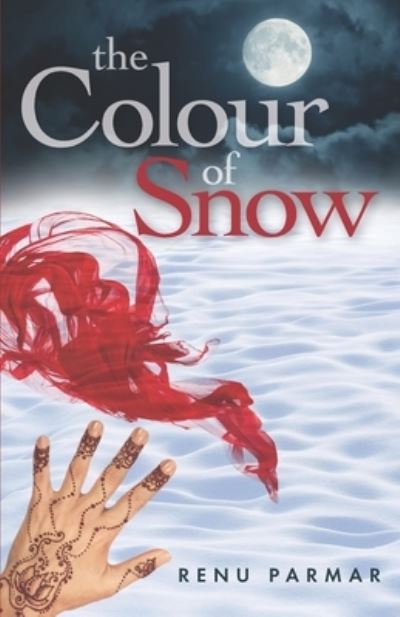 Cover for Renu Parmar · The Colour of Snow (Paperback Book) (2019)