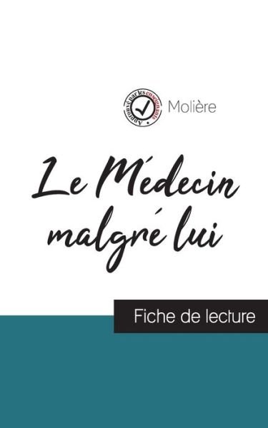 Cover for Molière · Le Medecin malgre lui de Moliere (fiche de lecture et analyse complete de l'oeuvre) (Pocketbok) (2023)