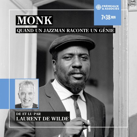 Cover for Laurent De Wilde · Monk. Quand Un Jazzman Raconte Un Genie (CD) (2024)