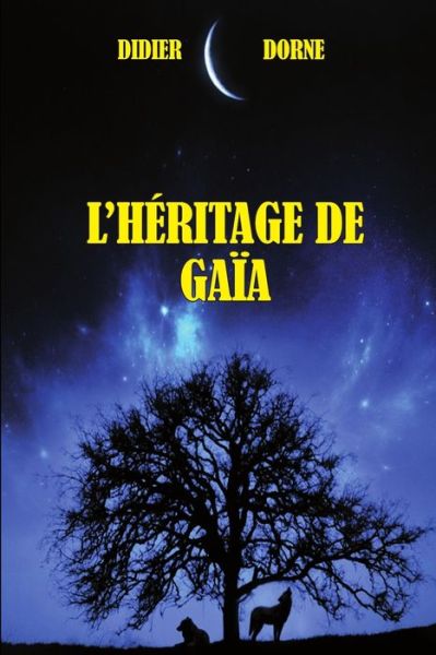 Cover for Didier Dorne · L'heritage de Gaia (Paperback Book) (2016)