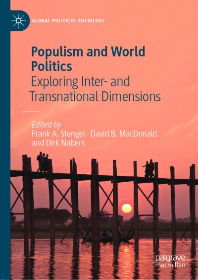 Cover for Populism and World Politics: Exploring Inter- and Transnational Dimensions - Global Political Sociology (Hardcover Book) [1st ed. 2019 edition] (2019)