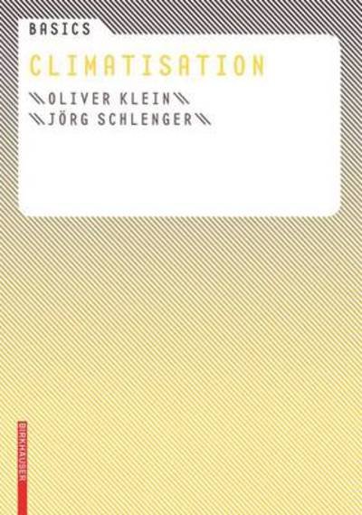 Climatisation - Basics (Birkhauser) - Oliver Klein - Libros - Birkhauser Verlag AG - 9783034600200 - 3 de julio de 2009