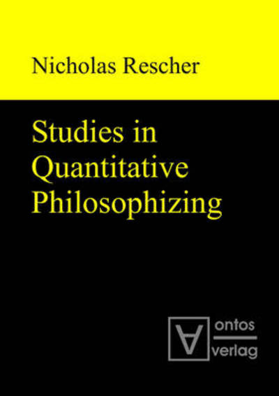 Cover for Nicholas Rescher · Studies in Quantitative Philosophizing (Hardcover Book) [German edition] (2010)