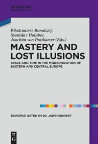 Cover for Wlodzimierz Borodziej · Mastery and Lost Illusions (Hardcover Book) (2014)