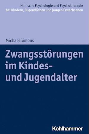 Cover for Michael Simons · Zwangsstörungen Im Kindes- und Jugendalter (Book) (2022)