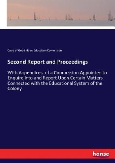 Cover for Cape of Good Hope Education Commision · Second Report and Proceedings (Pocketbok) (2017)