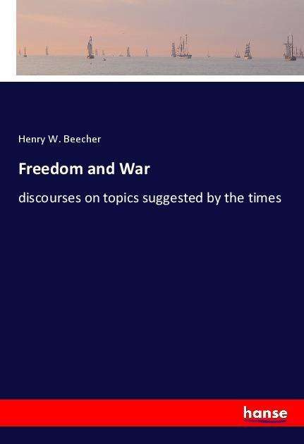 Cover for Beecher · Freedom and War (Bok)