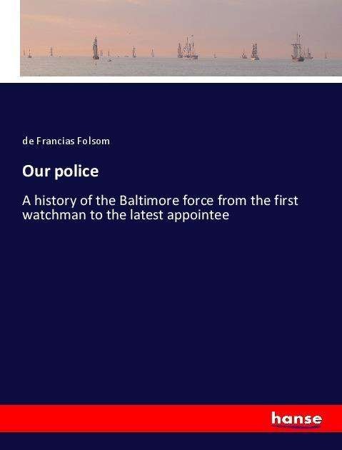 Cover for Folsom · Our police (Bog)