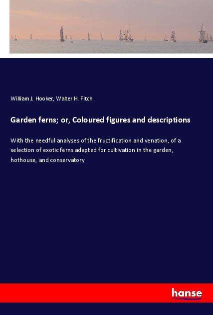 Cover for Hooker · Garden ferns; or, Coloured figur (Book)