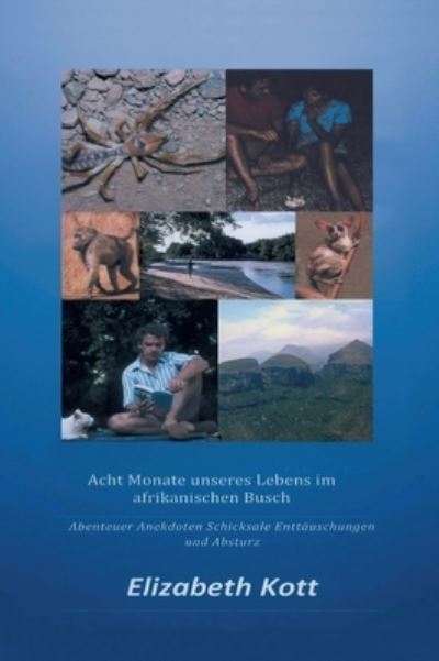 Cover for Kott · Acht Monate unseres Lebens im afri (Book) (2020)