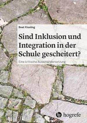 Cover for Beat Kissling · Sind Inklusion und Integration in der Schule gescheitert? (Paperback Book) (2021)