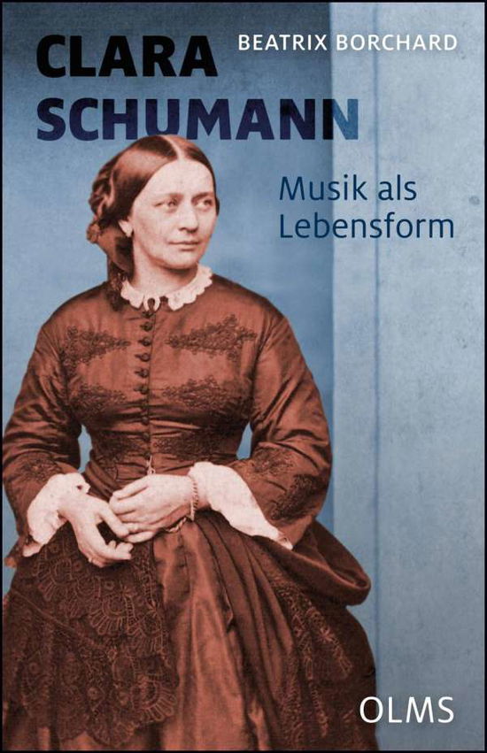 Cover for Borchard · Clara Schumann. Musik als Lebe (Book)