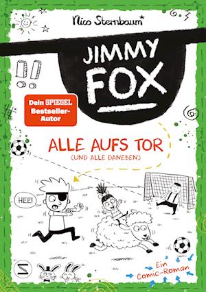 Cover for Nico Sternbaum · Jimmy Fox. 03 Alle Aufs Tor (und Alle Daneben) (Buch)