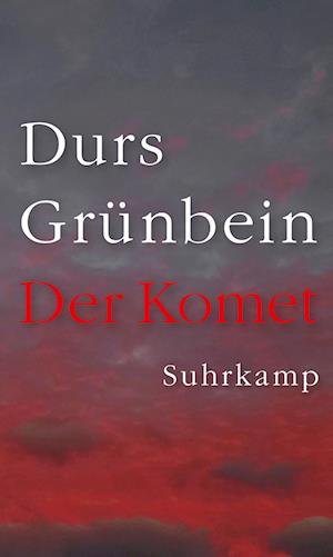 Cover for Durs Grünbein · Der Komet (Buch) (2023)
