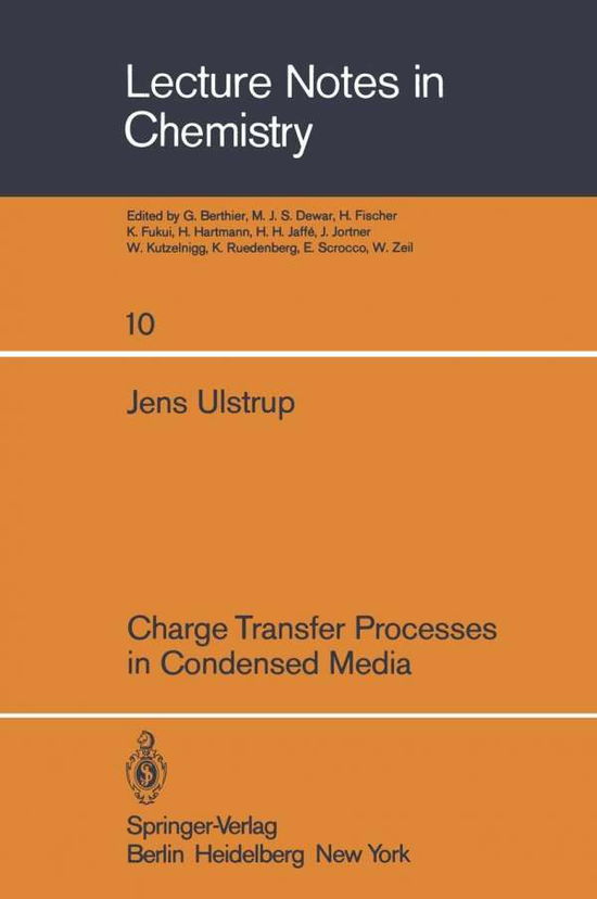 Cover for J. Ulstrup · Charge Transfer Processes in Condensed Media - Lecture Notes in Chemistry (Paperback Book) [Softcover reprint of the original 1st ed. 1979 edition] (1979)