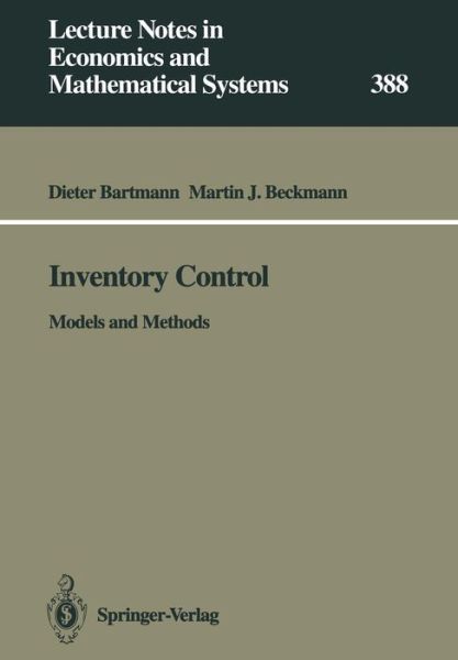 Cover for Dieter Bartmann · Inventory Control: Models and Methods - Lecture Notes in Economics and Mathematical Systems (Paperback Book) [Softcover reprint of the original 1st ed. 1992 edition] (1992)