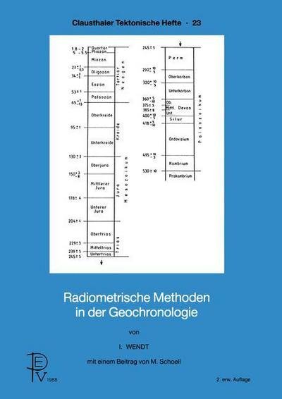 Cover for I Wendt · Radiometrische Methoden in Der Geochronologie - Clausthaler Tektonische Hefte (Paperback Bog) (1997)