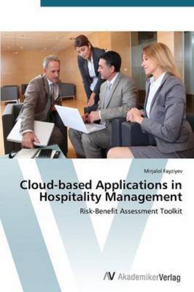 Cover for Fayziyev Mirjalol · Cloud-based Applications in Hospitality Management (Pocketbok) [German edition] (2014)