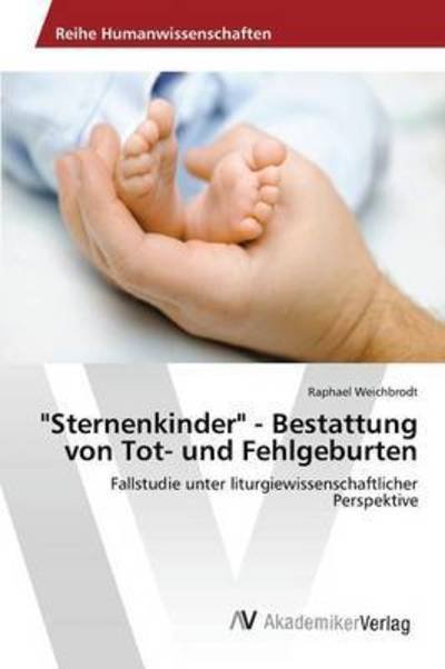 Cover for Weichbrodt · &quot;Sternenkinder&quot; - Bestattung (Bog) (2015)