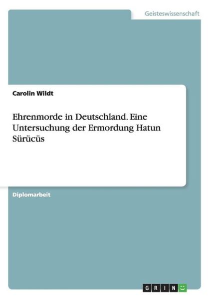 Cover for Wildt · Ehrenmorde in Deutschland - Eine (Book)