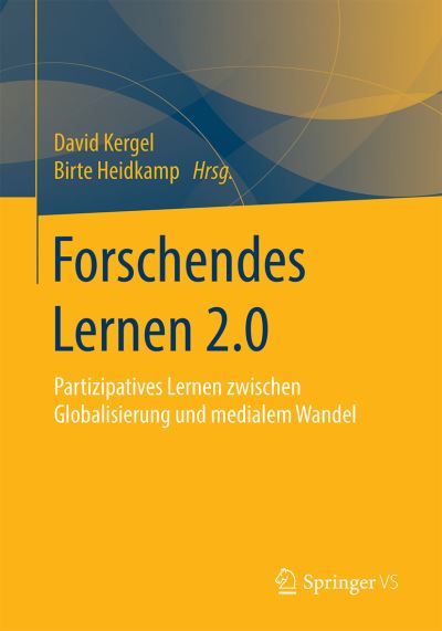 Cover for Forschendes Lernen 2.0: Partizipatives Lernen Zwischen Globalisierung Und Medialem Wandel (Paperback Book) [1. Aufl. 2016 edition] (2016)