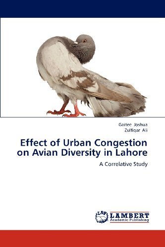 Cover for Zulfiqar Ali · Effect of Urban Congestion on Avian Diversity in Lahore: a Correlative Study (Paperback Book) (2012)