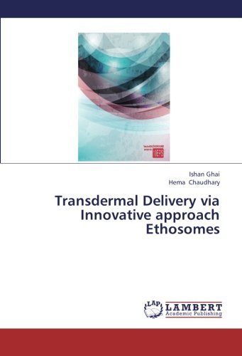 Cover for Hema Chaudhary · Transdermal Delivery Via Innovative Approach Ethosomes (Paperback Book) (2013)