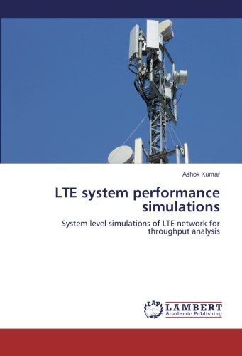 Cover for Ashok Kumar · Lte System Performance Simulations: System Level Simulations of Lte Network for Throughput Analysis (Paperback Bog) (2014)
