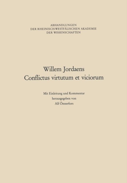 Cover for Alf OEnnerfors · Willem Jordaens Conflictus Virtutum Et Viciorum - Abhandlungen Der Rheinisch-Westfalischen Akademie Der Wissen (Pocketbok) [Softcover Reprint of the Original 1st 1986 edition] (2012)
