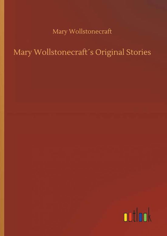 Cover for Wollstonecraft · Mary Wollstonecraft s Or (Book) (2018)