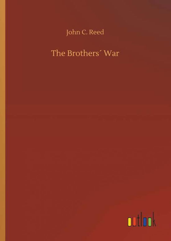 Cover for Reed · The Brothers War (Bog) (2018)