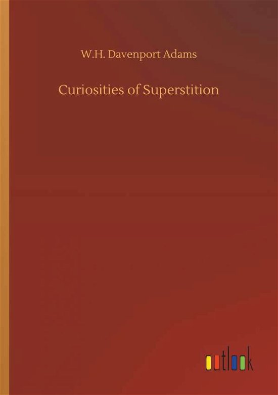 Cover for Adams · Curiosities of Superstition (Bok) (2019)